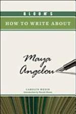 Bloom's How to Write about Maya Angelou
