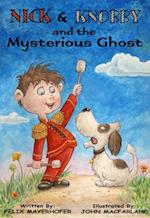 Nick and Knobby and the Mysterious Ghost