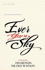 Ever Yours, Sky 