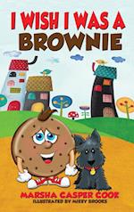 I Wish I Was a Brownie