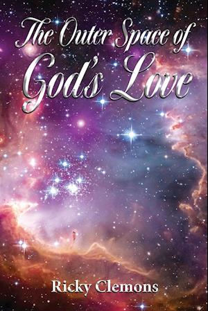 The Outer Space of God's Love