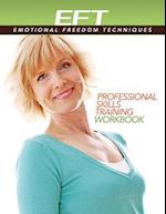 Clinical Eft (Emotional Freedom Techniques) Professional Skills Training Workbook