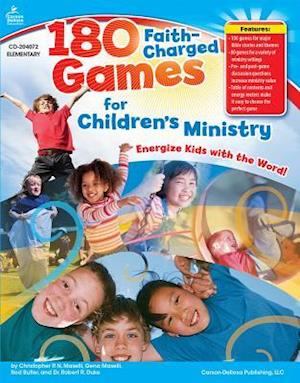 180 Faith-Charged Games for Children's Ministry, Grades K - 5