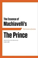 Essence of Machiavelli's The Prince