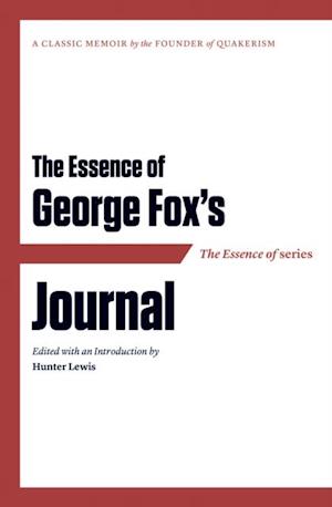 Essence of . . . George Fox's Journal
