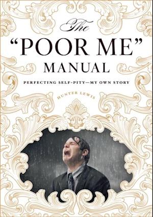 'Poor Me' Manual