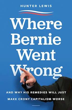 Where Bernie Went Wrong