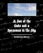 A Son of the Gods and a Horseman in the Sky - Bierce