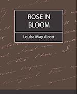 Rose in Bloom - Louisa May Alcott