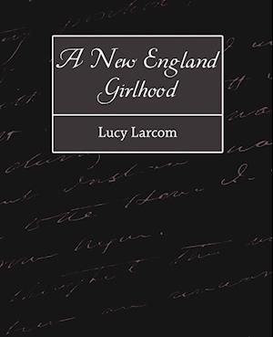 A New England Girlhood