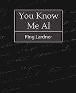 You Know Me Al - Ring Lardner