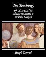 The Teachings of Zoroaster and the Philosophy of the Parsi Religion - Kapadia