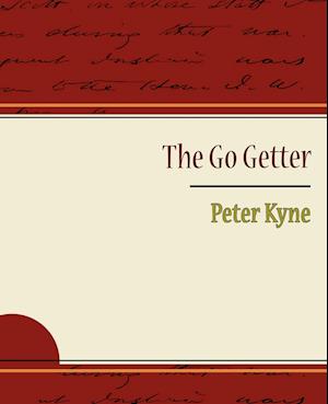 The Go Getter - Peter Kyne