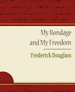 My Bondage and My Freedom - Frederick Douglass