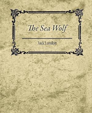 The Sea Wolf - Jack London