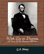 With Lee in Virginia - A Story of the American Civil War
