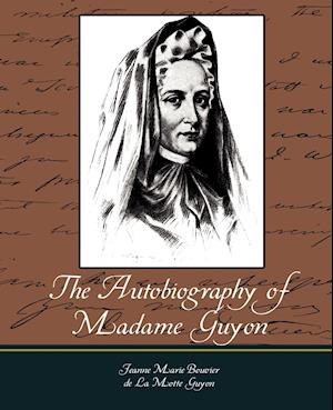 The Autobiography of Madame Guyon