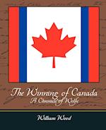 The Winning of Canada a Chronicle of Wolfe