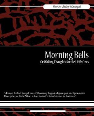 Morning Bells Or Waking Thoughts for the Little Ones