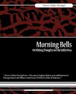 Morning Bells Or Waking Thoughts for the Little Ones