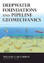 Deepwater Foundations and Pipeline Geomechanics