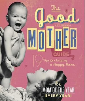 The Good Mother's Guide