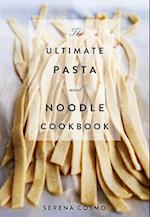 The Ultimate Pasta and Noodle Cookbook
