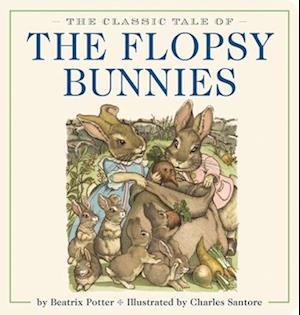 The Classic Tale of the Flopsy Bunnies Oversized Padded Board Book