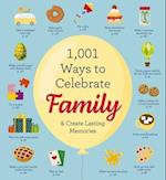 1,001 Ways to Celebrate Family