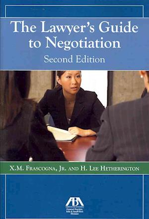 The Lawyer's Guide to Negotiation