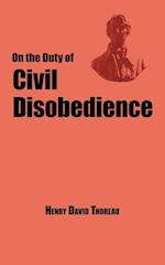 On the Duty of Civil Disobedience - Thoreau's Classic Essay