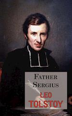 Father Sergius - A Story by Tolstoy