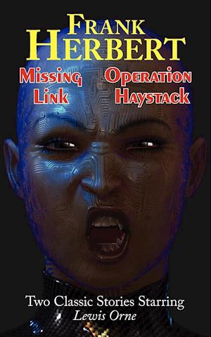 Missing Link & Operation Haystack - Two Classic Stories Starring Lewis Orne