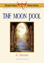 The Moon Pool - Phoenix Science Fiction Classics (with Notes and Critical Essays)