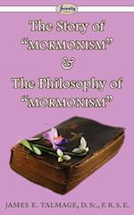 The Story of "Mormonism" & The Philosophy of "Mormonism" 