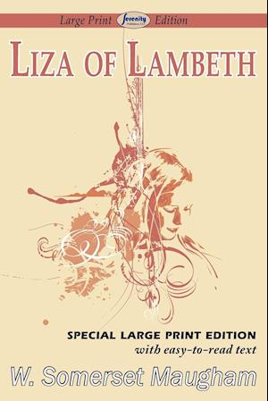 Liza of Lambeth (Large Print Edition)