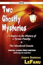 Two Ghostly Mysteries