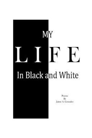 My Life In Black & White