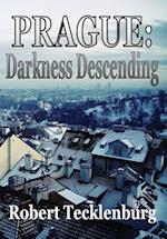 PRAGUE: Darkness Descending 