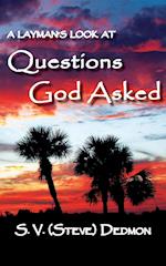 A Layman's Look at Questions God Asked 