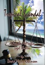 Tropical Scandal - A Pancho McMartin Legal Thriller 