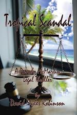 Tropical Scandal - A Pancho McMartin Legal Thriller