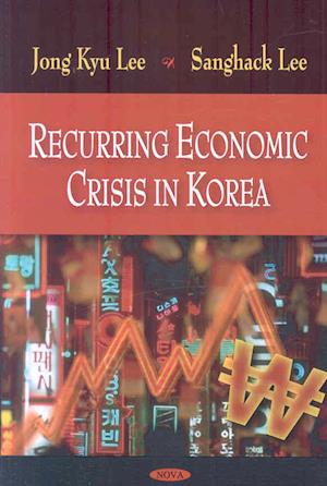 Recurring Economic Crisis in Korea