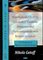 Free Radicals Effect on Cytostatica, Vitamins, Hormones & Phytocompounds with Respect to Cancer