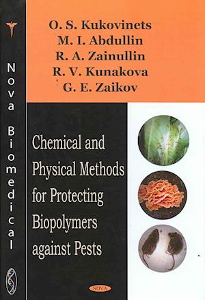 Chemical & Physical Methods for Protecting Biopolymers Against Pests