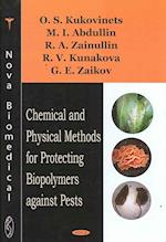 Chemical & Physical Methods for Protecting Biopolymers Against Pests