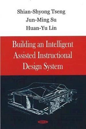 Building an Intelligent Assisted Instructional Design System