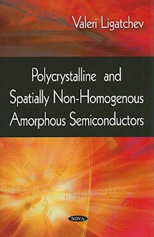 Polycrystalline & Spatially Non-Homogenous Amorphous Semiconductors