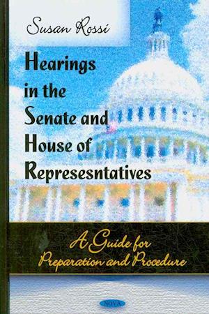 Hearings in the Senate & House of Representatives