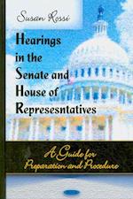 Hearings in the Senate & House of Representatives